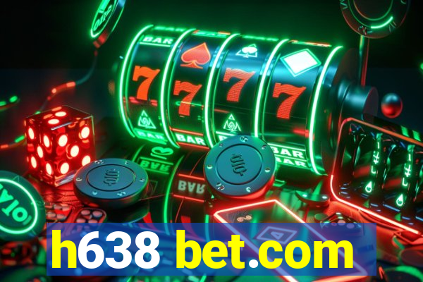 h638 bet.com
